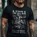 Viking Beware Old  Viking T Shirt