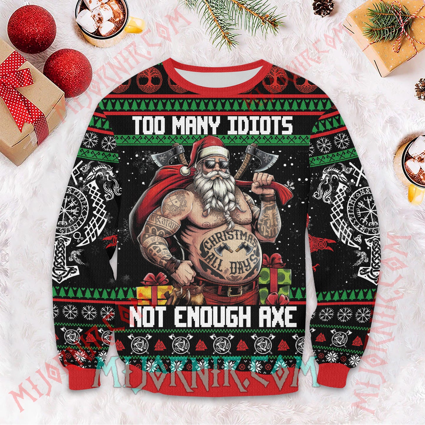 Too Many Idiots, Not Enough Axes - Viking Ugly Christmas Sweater