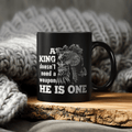 A King Doesn't Need a Weapon He Is One - Viking Mug - Myvikinggear Store